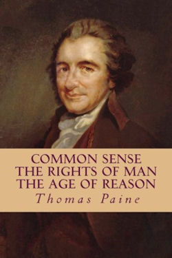 Common Sense, The Rights of Man, The Age of Reason by Thomas Paine